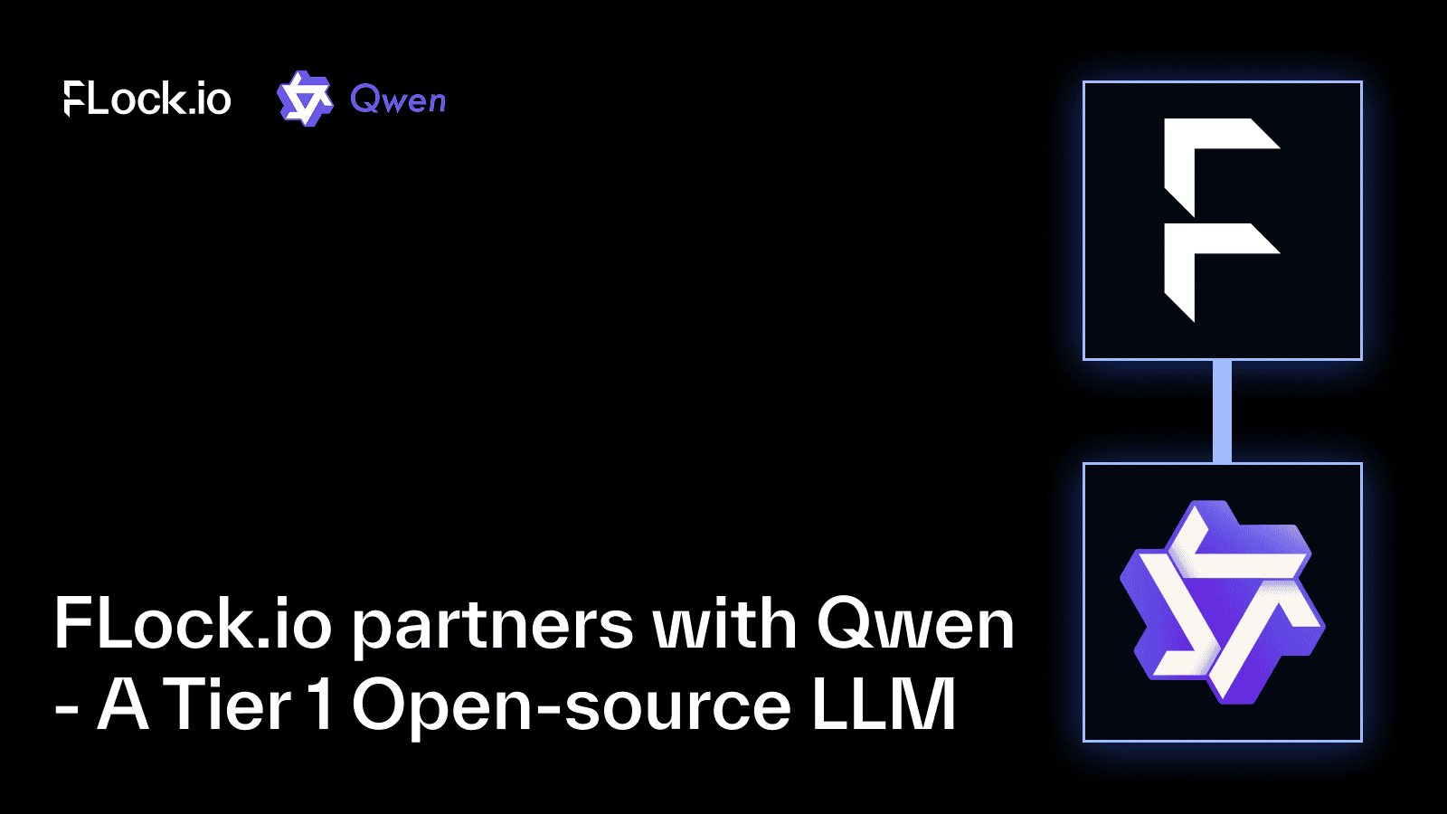 FLock partners with Qwen - a tier 1 open-source LLM