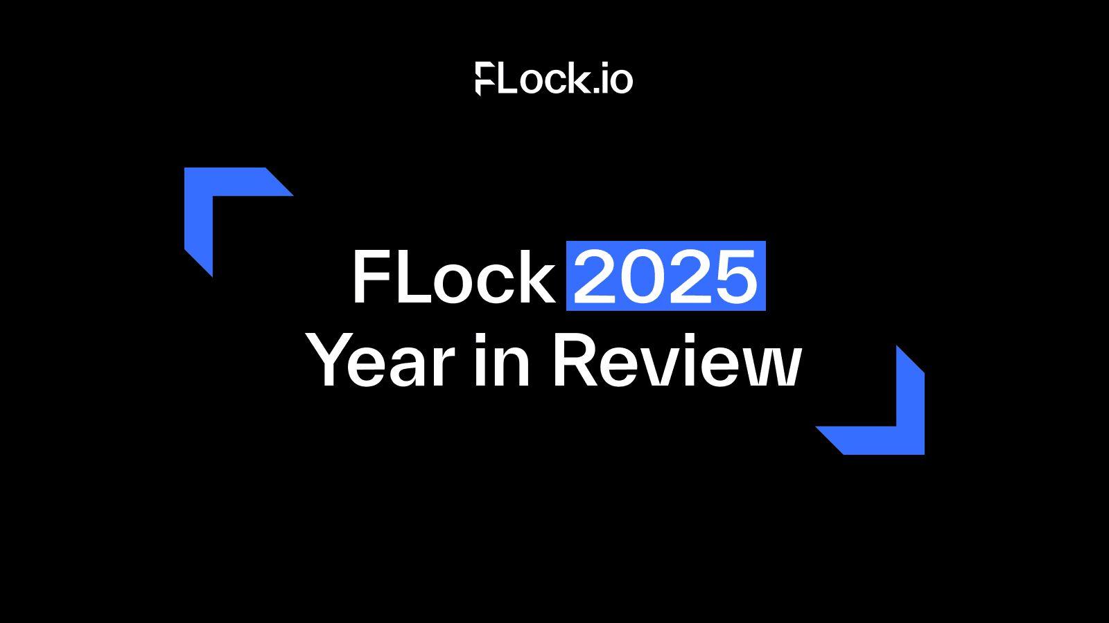 FLock Year in Review 2025