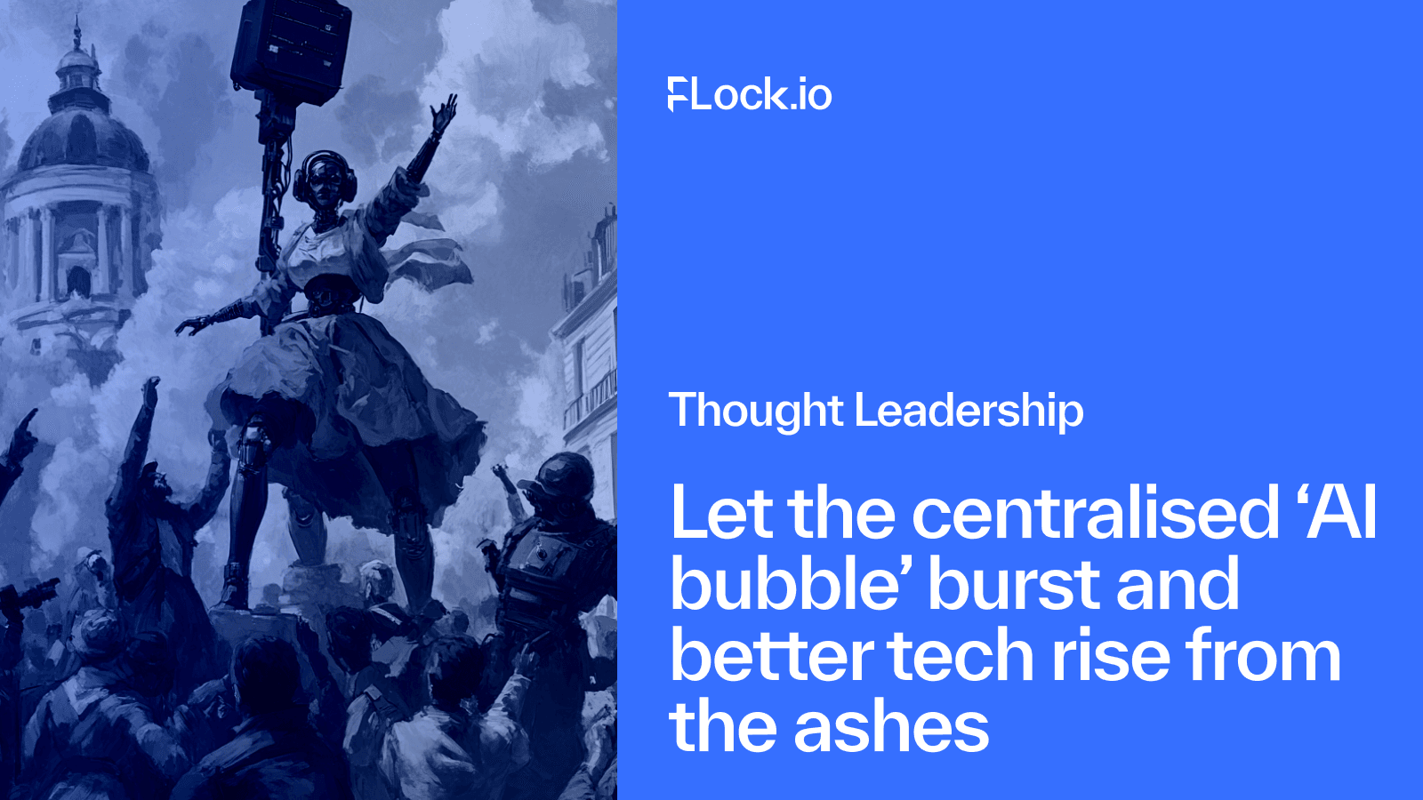 Let the centralised ‘AI bubble’ burst and deAI rise from the ashes