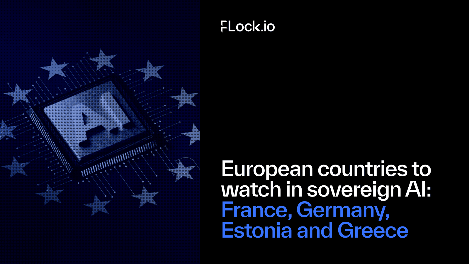 European countries to watch in sovereign AI: France, Germany, Estonia and Greece