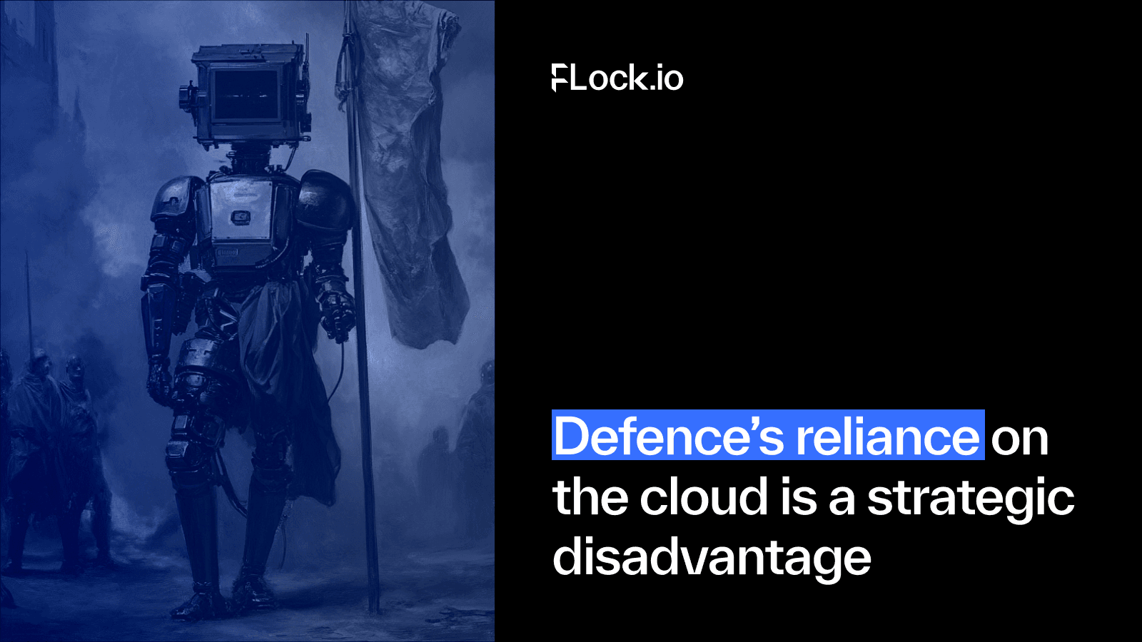Defence’s reliance on the cloud is a strategic disadvantage